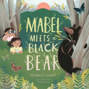 Mabel Meets a Black Bear is written by Frances Figart for children ages 5 through 10 to read with their parents and grandparents. Its main characters are twin girls who are vacationing with their mom and dad in a Smokies rental cabin near the park.