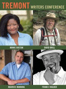 The 2024 Tremont Writers Conference will be held October 23–27 at Great Smoky Mountains Institute at Tremont. Faculty will be Maurice Manning in poetry, Monic Ductan in fiction, David Brill in nonfiction, and Frank X Walker as guest author and craft talk presenter.