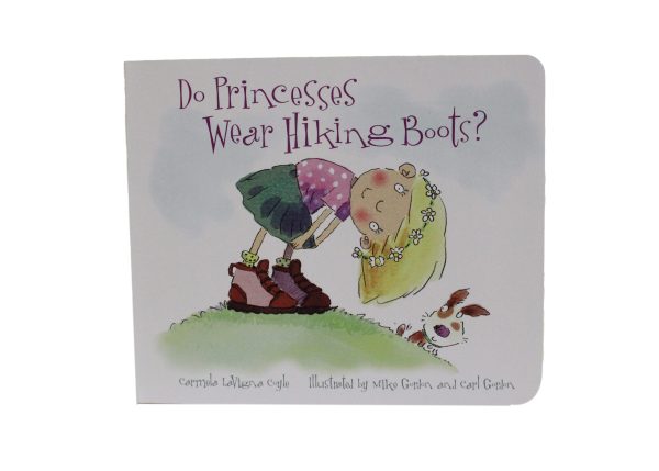 Do Princesses Wear Hiking Boots? Board Book