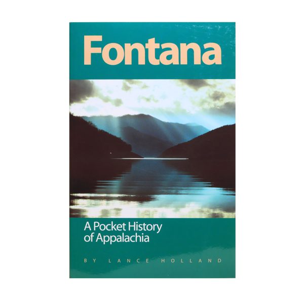 Fontana: A Pocket History of Appalachia