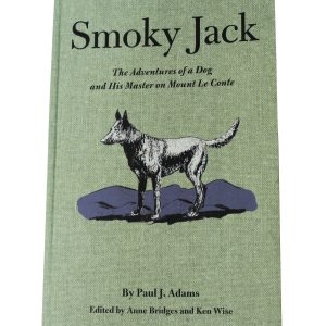 Smoky Jack: The Adventures of a Dog and His Master on Mount Le Conte